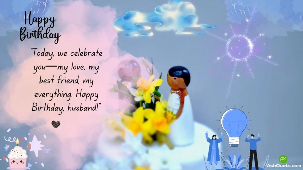 Unique Birthday Wishes for Husband: Heartfelt and Creative Messages 4 Unique Birthday Wishes for Husband