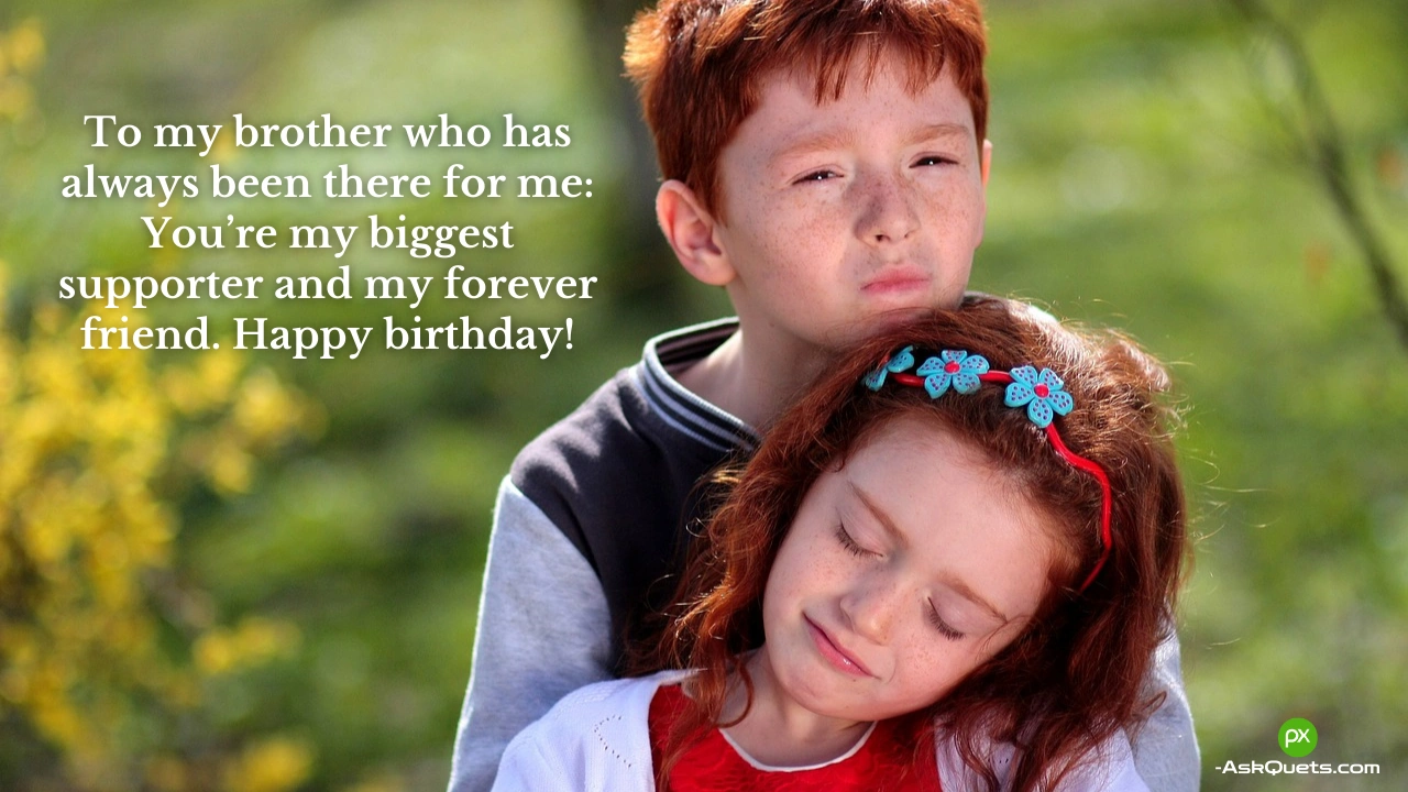 60 Heart Touching Birthday Wishes for Brother- Love & Warmth