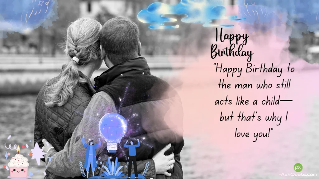 Soulmate Birthday Wishes for Husband: Romantic Messages from Wife 3 soulmate romantic birthday wishes for husband from wife