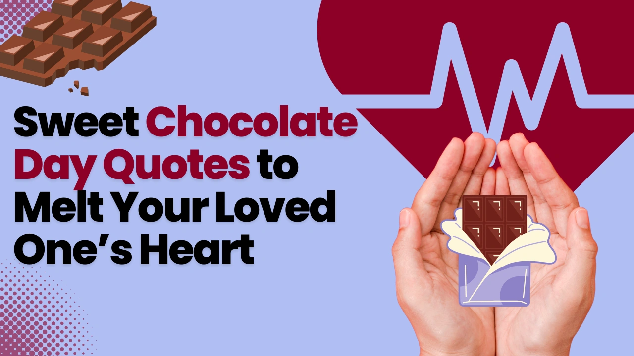 Sweet Chocolate Day Quotes to Melt Your Loved One’s Heart