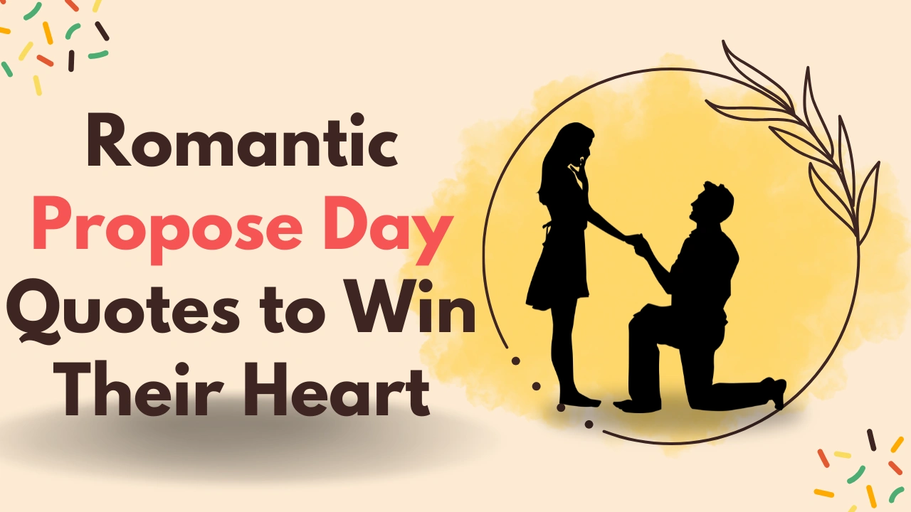 25 Romantic Propose Day Quotes to Win Their Heart