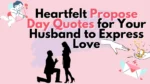 Propose Day Quotes for Your Husband