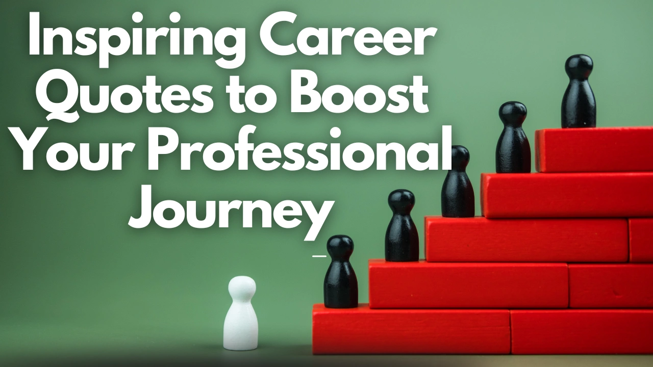 Inspiring Career Quotes to Boost Your Professional Journey