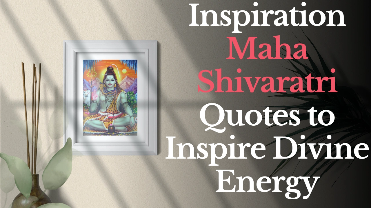 Inspiration Maha Shivaratri Quotes to Inspire Divine Energy