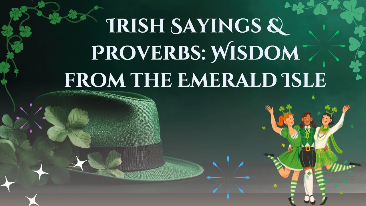 80 Irish Sayings & Proverbs: Wisdom from the Emerald Isle