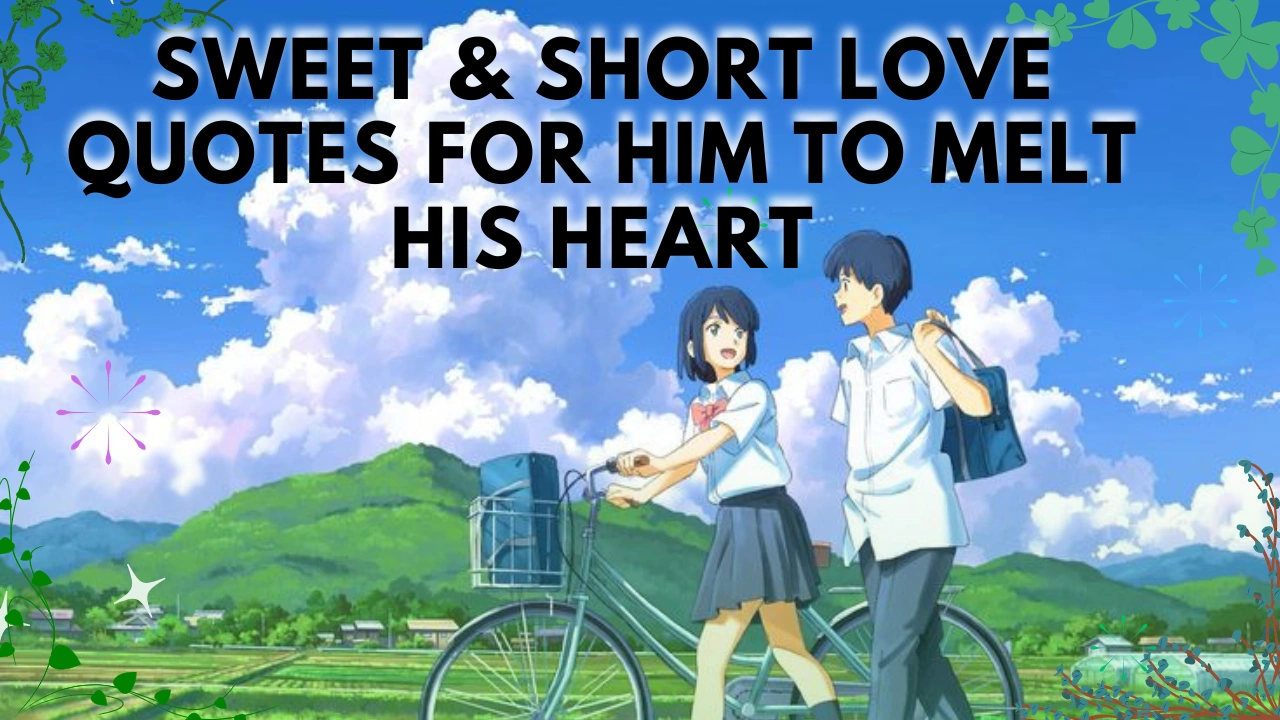 Very Short Love Quotes for Him