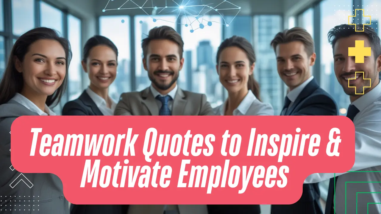 Top Teamwork Quotes to Inspire & Motivate Employees