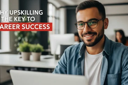 Why Upskilling is the Key to Career Success